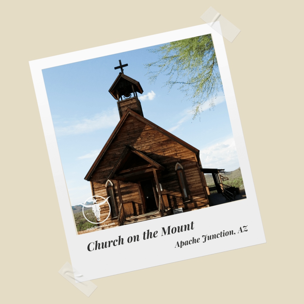 Custom photo of the Church on the Mount at Goldfield Ghost Town in Apache Junction, AZ. 